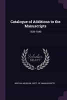 Catalogue of Additions to the Manuscripts
