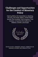 Challenges and Opportunities for the Conduct of Monetary Policy