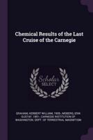 Chemical Results of the Last Cruise of the Carnegie