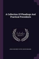 A Collection Of Pleadings And Practical Precedents