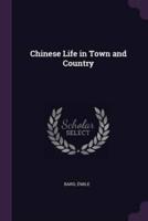Chinese Life in Town and Country