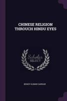 Chinese Religion Throuch Hindu Eyes
