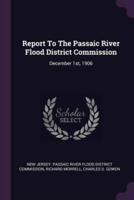 Report To The Passaic River Flood District Commission