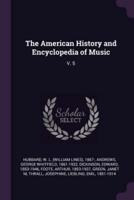 The American History and Encyclopedia of Music