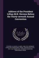 Address of the President Lillian M.N. Stevens Before the Thirty-Seventh Annual Convention