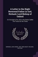 A Letter to the Right Reverend Father in God, Richard, Lord Bishop of Oxford