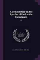 A Commentary on the Epistles of Paul to the Corinthians