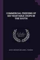 Commercial Freezing of Six Vegetable Crops in the South
