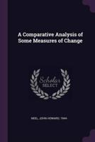 A Comparative Analysis of Some Measures of Change