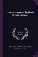 Constantinople; Tr. By Maria Hornor Lansdale