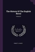 The History of the English Novel; Volume IV