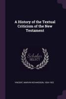 A History of the Textual Criticism of the New Testament