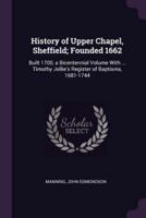 History of Upper Chapel, Sheffield; Founded 1662