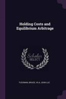 Holding Costs and Equilibrium Arbitrage