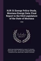 HJR 31 Energy Policy Study, Montana Energy Data