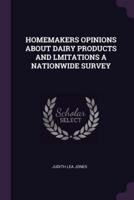 Homemakers Opinions About Dairy Products and Lmitations a Nationwide Survey