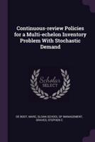 Continuous-Review Policies for a Multi-Echelon Inventory Problem With Stochastic Demand