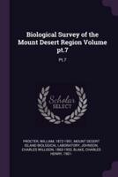 Biological Survey of the Mount Desert Region Volume Pt.7