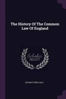 The History Of The Common Law Of England