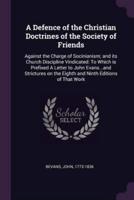 A Defence of the Christian Doctrines of the Society of Friends