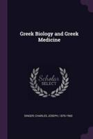 Greek Biology and Greek Medicine