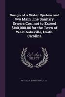 Design of a Water System and Two Main Line Sanitary Sewers Cost Not to Exceed $100,000.00 for the Town of West Asheville, North Carolina