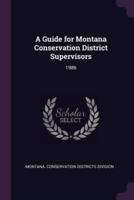 A Guide for Montana Conservation District Supervisors