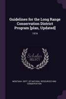 Guidelines for the Long Range Conservation District Program [Plan, Updated]
