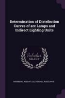 Determination of Distribution Curves of Arc Lamps and Indirect Lighting Units
