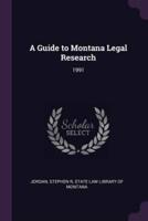 A Guide to Montana Legal Research