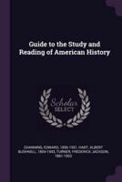 Guide to the Study and Reading of American History