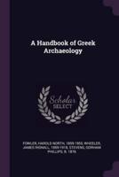 A Handbook of Greek Archaeology