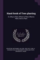 Hand-Book of Tree-Planting