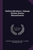 Harborwalk/phase I, Signage System, Boston, Massachusetts