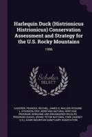 Harlequin Duck (Histrionicus Histrionicus) Conservation Assessment and Strategy for the U.S. Rocky Mountains