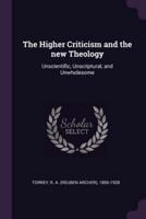 The Higher Criticism and the New Theology