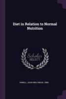 Diet in Relation to Normal Nutrition