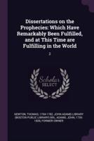 Dissertations on the Prophecies