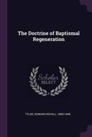 The Doctrine of Baptismal Regeneration