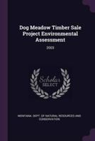 Dog Meadow Timber Sale Project Environmental Assessment