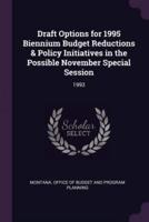 Draft Options for 1995 Biennium Budget Reductions & Policy Initiatives in the Possible November Special Session