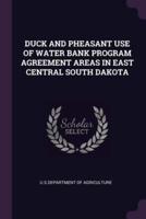 Duck and Pheasant Use of Water Bank Program Agreement Areas in East Central South Dakota