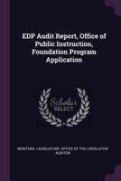 EDP Audit Report, Office of Public Instruction, Foundation Program Application