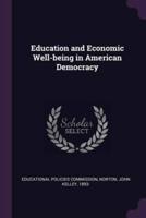 Education and Economic Well-Being in American Democracy