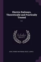 Electric Railways, Theoretically and Practically Treated