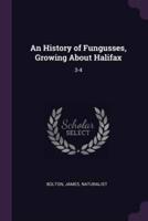 An History of Fungusses, Growing About Halifax
