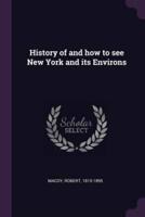 History of and How to See New York and Its Environs