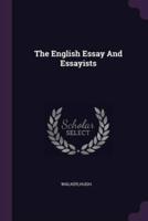 The English Essay And Essayists