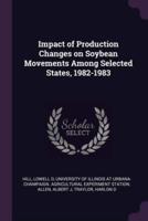 Impact of Production Changes on Soybean Movements Among Selected States, 1982-1983