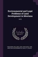 Environmental and Legal Problems of Land Development in Montana